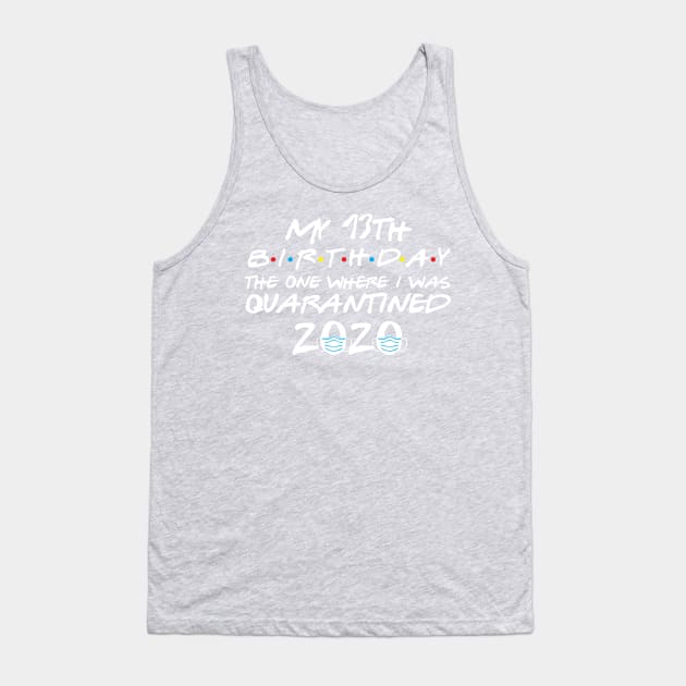 Quarantine Birthday Tank Top by erinmizedesigns